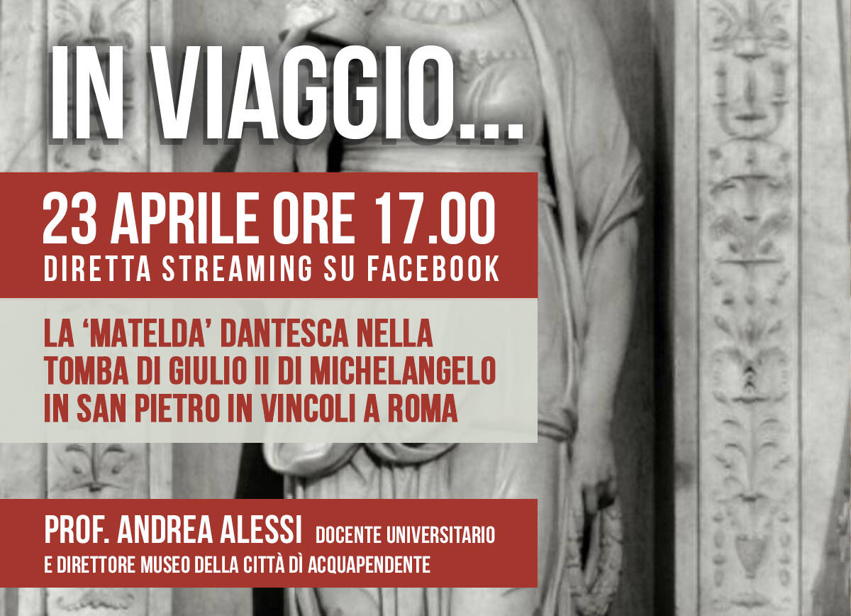 In Viaggio – La Matelda Dantesca nella tomba di Giulio II di Michelangelo in San Pietro in vincoli a Roma
